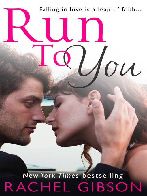 Title details for Run to You by Rachel Gibson - Wait list